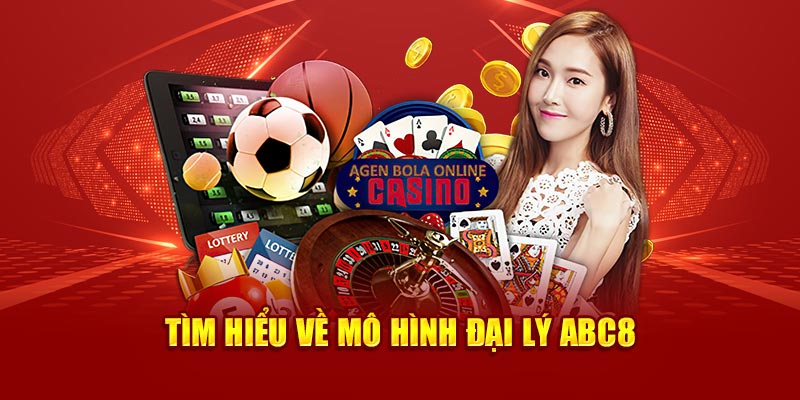 Đại Lý ABC8 Là Gì? Định Nghĩa Chi Tiết