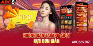 Hướng dẫn tải app ABC8 cực đơn giản